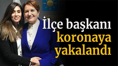 İlçe başkanı koronaya yakalandı